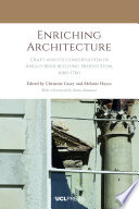 Enriching Architecture: Craft and its conservation in Anglo-Irish building production, 1660-1760.
