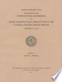 Proceedings of the International Conference on Greek Architectural Terracottas of the Classical and Hellenistic Periods : December 12-15, 1991 /