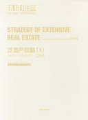 Strategy of extensive real estate : how to implant a profitable DNA = Fan di chan zhan lue : ru he zhi ru yi ge kei yi ying li de DNA /