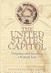 The United States Capitol : designing and decorating a national icon /