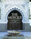 The mosque : history, architectural development and regional diversity /