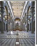 Was ist Renaissance? : eine Charakteristik der Architektur zu Beginn der Neuzeit /