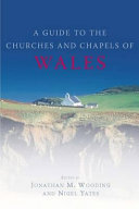 A guide to the churches and chapels of Wales /