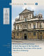 Innovation and experience in the early Baroque in the Southern Netherlands : the case of the Jesuit Church in Antwerp /