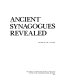 Ancient synagogues revealed /