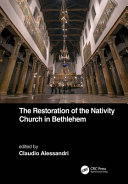 The restoration of the Nativity Church in Bethlehem /