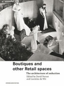 Boutiques and other retail spaces : the architecture of seduction /