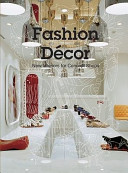 Fashion décor : new interiors for concept shops /