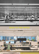 Back to the office : 50 revolutionary office buildings and how they sustained /