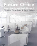 Future office : design, practice and applied research /