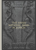 The Swiss National Bank in Zurich : the Pfister building, 1922-2022 /