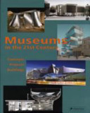 Museums in the 21st century : concepts, projects, buildings /