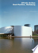 Alfredo Arribas : Seat-Pavillon, Wolfsburg /