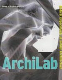 ArchiLab : radical experiments in global architecture /