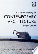 A critical history of contemporary architecture, 1960-2010 /
