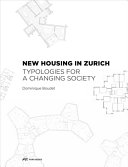 New housing in Zurich : typologies for a changing society /