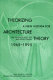 Theorizing a new agenda for architecture : an anthology of architectural theory 1965-1995 /