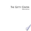 The Getty Center : design process /