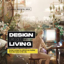 Design for living : global contest to rethink our habitat from the body to the city : 8th Advanced Architecture Contest /