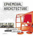 Ephemeral architecture : 100 projects, 1000 ideas /