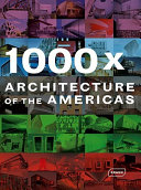 1000 x architecture of the Americas /