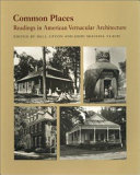 Common places : readings in American vernacular architecture /