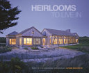 Heirlooms to live in : homes in a new regional vernacular /