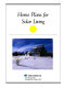 Home plans for solar living /