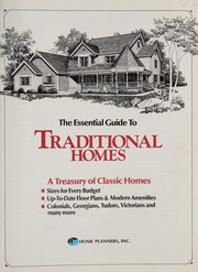 The Essential guide to traditional homes : a treasury of classic homes.