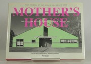 Mother's House : the evolution of Vanna Venturi's house in Chestnut Hill /