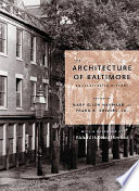 The architecture of Baltimore : an illustrated history /