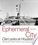Ephemeral city : Cite looks at Houston /