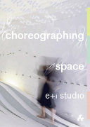 Choreographing space /