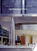 Goettsch Partners : selected and current works.