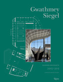 Gwathmey Siegel : Gwathmey Siegel & Associates Architects : buildings and projects, 2002-2012 /