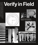 Verify in field : projects and conversations : HoÌˆweler + Yoon /
