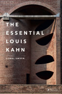 The essential Louis Kahn /