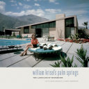 William Krisel's Palm Springs : the language of modernism /
