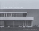 Richard Neutra's Windshield House /
