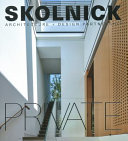Skolnick Architecture + Design Partnership : public ; private /