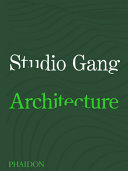 Studio Gang architecture /