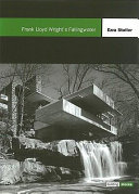 Frank Lloyd Wright's Fallingwater /