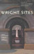 Wright sites : a guide to Frank Lloyd Wright public places /