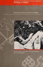 Writings on Wright : selected comment on Frank Lloyd Wright /