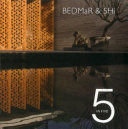 5 in five : Bedmar & Shi : reinventing tradition in contemporary living /