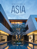 New houses in Asia : inspired architecture and interiors for the modern world /