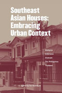 Southeast Asian houses : embracing urban context /