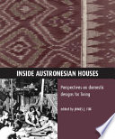 Inside Austronesian : perspectives on domestic designs for living /