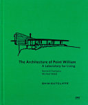 The architecture of Point William : a laboratory for living /