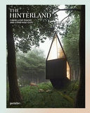 The hinterland : cabins, love shacks and other hide-outs /